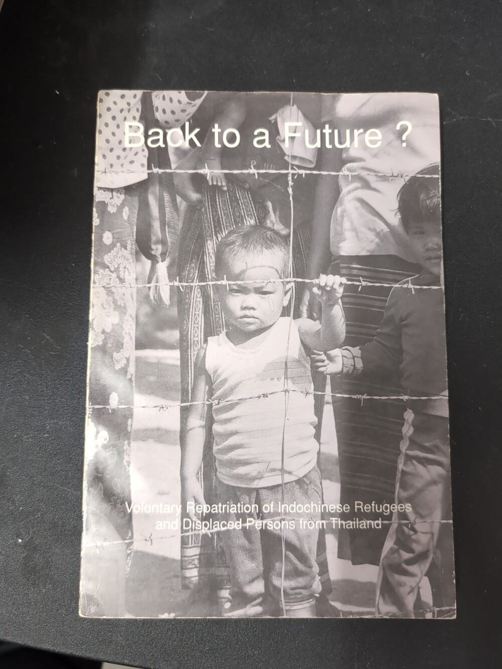 "Back to a Future?" Reparations Refugees Indochinese Thailand TPB Book CCSDPT